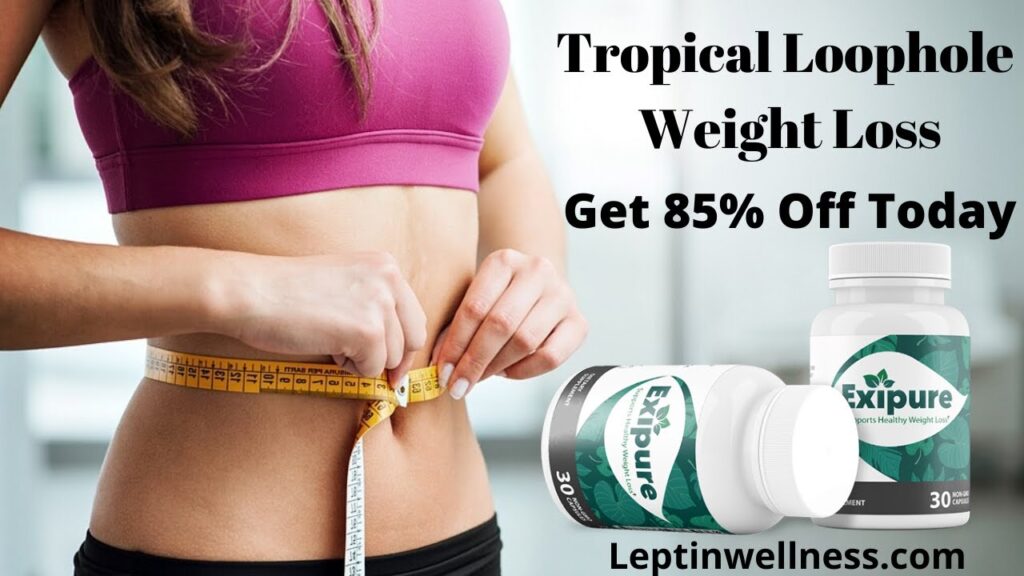 Tropical Loophole Weight Loss