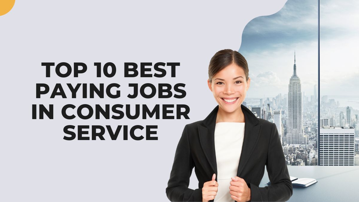 Best Paying Jobs In Consumer Services